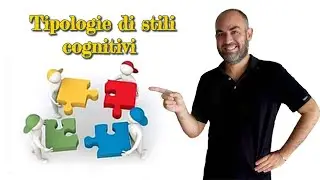 Stili cognitivi: tipologie e caratteristiche