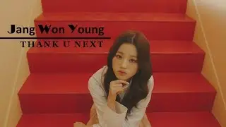 Won Young || Thank U Next [ FMV ]