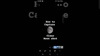How to take clear moon photo on Galaxy Ultra 