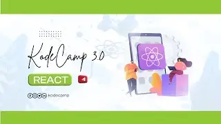 14. KodeCamp 3.0 React - Building with React 2