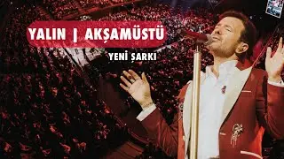Yalın | Akşamüstü (Yeni Şarkısını İlk Kez Seslendirdi)