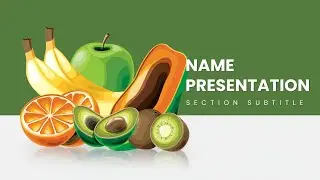 Created a presentation based on Fruits PowerPoint template