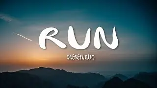 OneRepublic - Run (Lyrics)