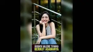 Agama Valerie Tifanka, Profil dan Biodata Lengkapnya