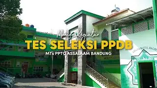 TES PPDB GELOMBANG 1 - MTs PPTQ ASSALAAM BANDUNG