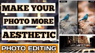 How to edit aesthetic photos | Aesthetic photo editing | Tech n Tech