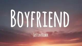 Justin Bieber - Boyfriend ( Lyrics ) 