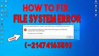 How to Fix File System Error (-2147416359)