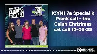 ICYMI 7a Special k Prank call - the Cajun Christmas cat call 12-05-25 | Best of The Roula Show...