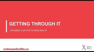 Getting Through It – Choosing your path to good health