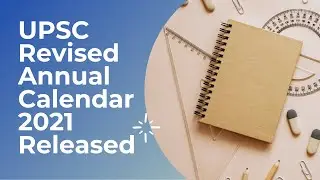 UPSC revised annual calendar,2021