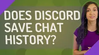 Does discord save chat history?