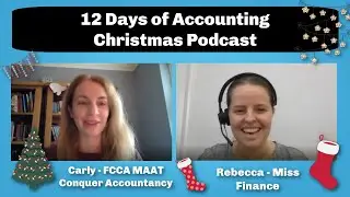 Accounting Podcast - Rebecca & guest Carly (FCCA MAAT) - Why choose ACCA & other Q&A