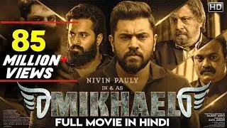 Mikhael Full Movie Dubbed In Hindi | Nivil Pauly, Unni Mukundan, Manjima Mohan