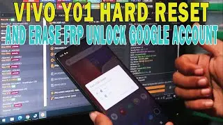 VIVO Y01 HARD RESET AND ERASE FRP UNLOCK GOOGLE ACCOUNT - UNLOCK TOOL PC ONLY