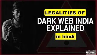 Is Dark Web Legal In INDIA...?