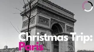 Christmas Trip: Paris
