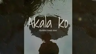 Akala ko - Mackfirst  | Koneb | Kiero
