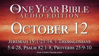 October 12 - One Year Bible Audio Edition