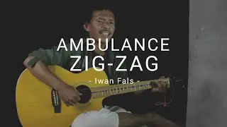 AMBULANCE ZIG ZAG - IWAN FALS (Cover by: Bang Dobrak)