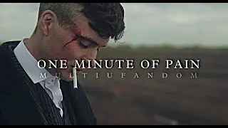 One Minute Of Pain | Multifandom