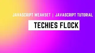 JavaScript WeakSet | JavaScript Tutorial