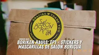 BORIKEN HAULS: EP1 SALÓN BORICUA - Stickers y Mascarillas de Puerto Rico