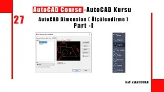 27-AutoCAD Kursu-AutoCAD Course ( AutoCAD Dimension-Ölçülendirme Dersi -Video I )