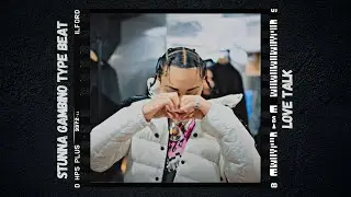 Stunna Gambino Type Beat x YXNG K.A Type Beat - ''Love Talk''