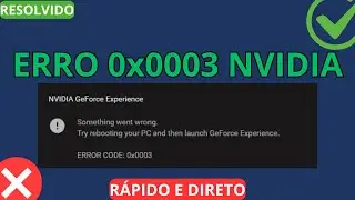 Corrigir Erro 0x0003 NVIDIA - Resolvido!