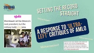 Setting the Record Straight: A Response to 'Ultra-Left' Critiques of AMLO