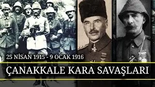 ÇANAKKALE KARA SAVAŞLARI - 25 NİSAN 1915 - 9 OCAK 1916