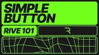 Rive 101 - 7.19 Build a simple button