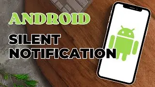 How To Turn On/ Off Silent Notifications On Android | Android Silent Notification