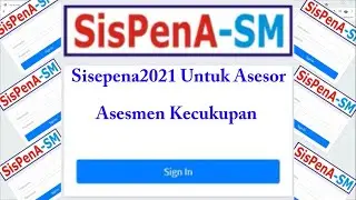 Tutorial Sispena2021 untuk Asesor Asesmen Kecukupan