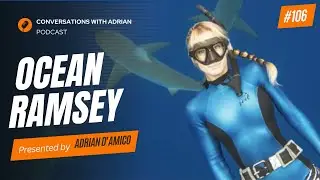 EP 106 | Ocean Ramsey