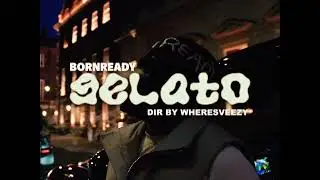 BornReady - Gelato [Official Music Video]