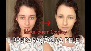 Minha Preparação da PELE para COSPLAY!