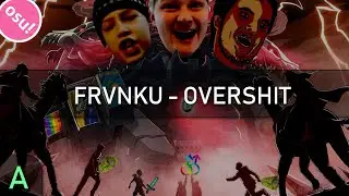 FRVNKU - OVERSHIT l OSU!
