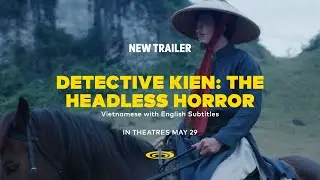 Detective Kien: The Headless Horror (2025) - New Trailer | Cineplex