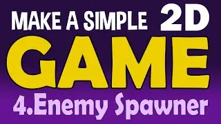 How to make a Simple 2D Game in Unity 2019 - 4.ENEMY SPAWNER