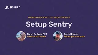 Setup Sentry in Next.js | Debugging Next.js Applications with Sentry