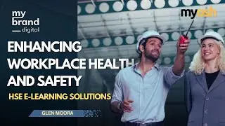 Leveraging the myosh & MyBrand Digital Partnership for HSE E-Learning Solutions | Webinar | MyBrand