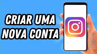 Como criar uma nova conta no Instagram 2024 (GUIA COMPLETO)