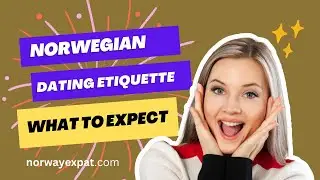 Norwegian Dating Etiquette: What to Expect