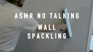 ASMR - Wall Spackling (NO TALKING)