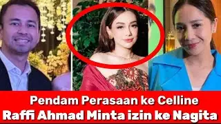 Raffi Ahmad minta izin kepada Nagita, Pendam Perasaan Pada Celline Evangelista