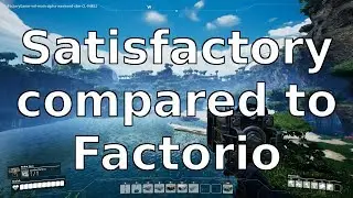 Satisfactory and Factorio compared