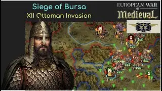 European War 7 (EW7): Siege of Bursa, XII Ottoman Invasion #2