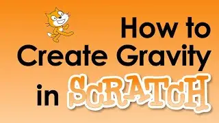Scratch Tutorial | How to Make Gravity